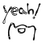 yeah