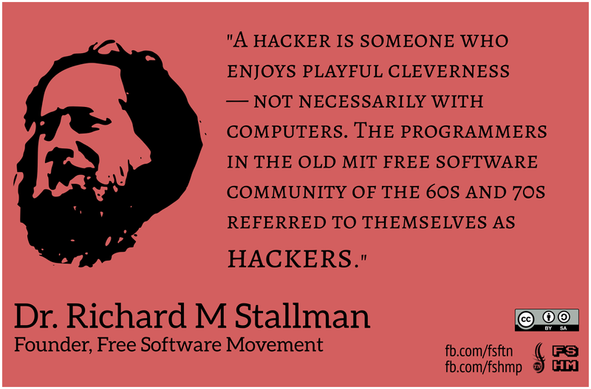 Image with Richard Stallman's quote - "A hacker is someone who enjoys playful cleverness — not necessarily with computers. The programmers in the old MIT free software community of the 60s and 70s referred to themselves as hackers."