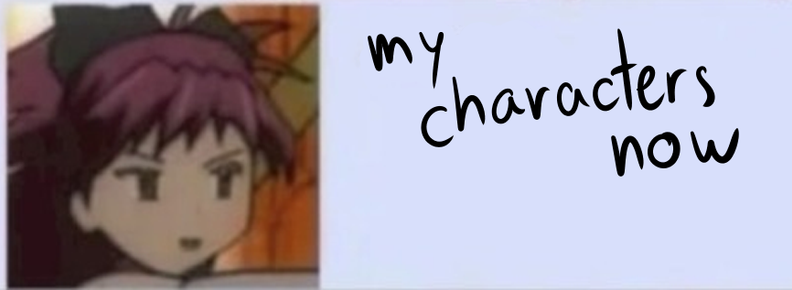 meguca meme but instead of my city now it says my characters now