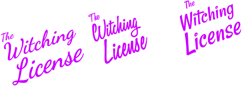 THE WITCHING LICENSE title in three different script typefaces