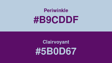 Periwinkle (#B9CDDF) and Clairvoyant (#5B0D67)