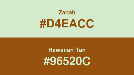 Zanah (#D4EACC) and Hawaiian Tan (#96520C)
