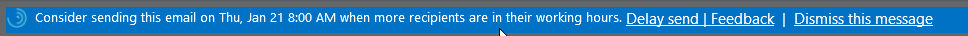 Microsoft Outlook message that notes: "Consider sending this email on Thu, Jan 21. 8:00 AM when more receipients are in their working hours."