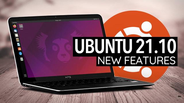 Media source: https://149366088.v2.pressablecdn.com/wp-content/uploads/2021/10/ubuntu-21.10-whats-new-video.jpg