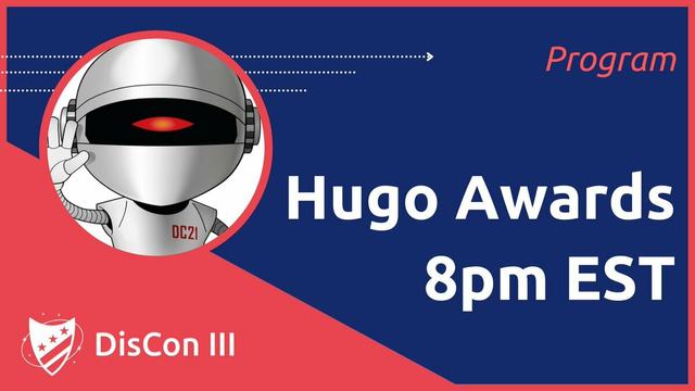 Blue rectangle with a red corner, DeeCee’s head in a circle on top. Text on the blue area says Program: Hugo Awards 8pm EST, and the red corner says DisCon III next to a shield.