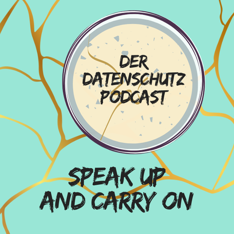 Cover des Datenschutz Podcasts, 3. Staffel mit Aufschrift "Speak up and carry on"