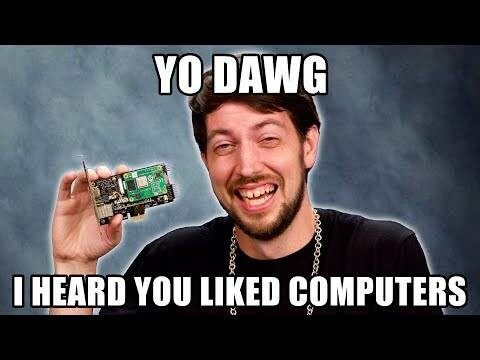 Jeff Geerling parodying Xzibit (rapper and former host of MTV's "Pimp My Ride" of "Yo Dawg" meme fame) with a big smile and a BliKVM PCIe Card

Caption in all caps: "Yo Dawg, I heard you liked computers"