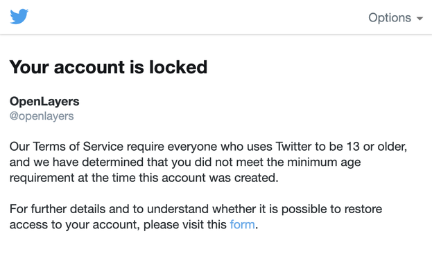 Twitter locked the @OpenLayers account for being under age.
