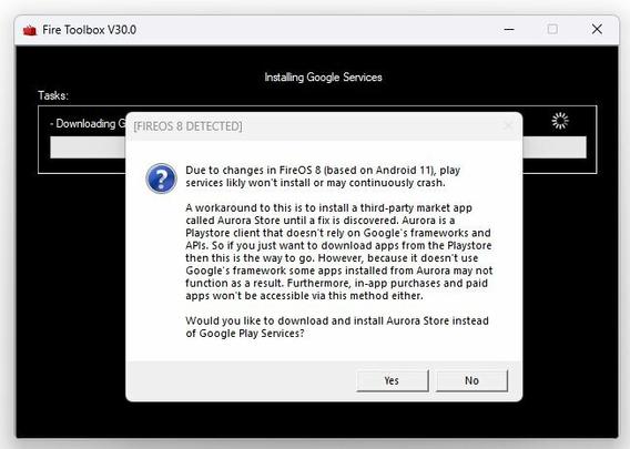 Fire Toolbox v30 PC utility with a pop-up window showing that Fire OS 8 has been detected, and asking if the user would like to install the Aurora Store instead of the Google Play Store, since Google Play Services "likely won't install or may continually crash."