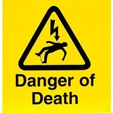 Sign reading Danger of deaths with a man falling down being electrocuted