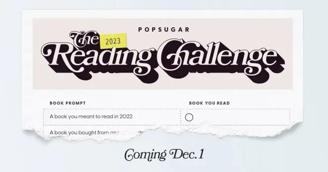 Screenshot of torn off Popsugar Reading Challenge list showing one and a half prompts: A book you meant to read in 2022, and a book bought from an... Prompt is cut off.