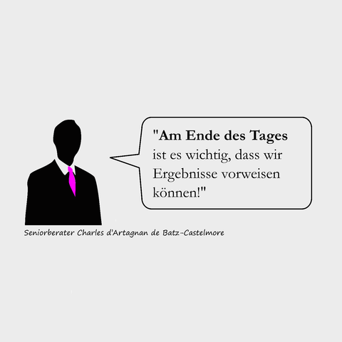 "Am Ende des Tages ist es wichtig, dass wir Froebnisse vorweisen konnen!"

Seniorberater Charles d’Artagnan de Batz-Castelmore