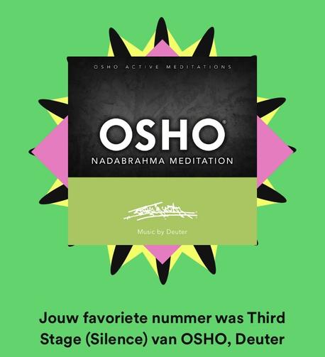 Screenshot of my favorite number from spotify is a 15 minutes of complete silence song due to the meditation of Osho, is specific the NadaBrahma meditation.