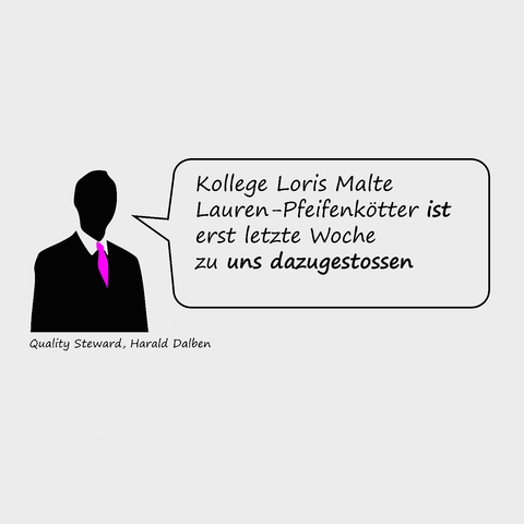Kollege Loris Malte

Lauren-Pfeifenkoétter ist

erst letzte Woche ‘ zu uns dazugestossen Quality Steward, Harald Dalben