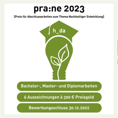 prane 2023. Preis für Abschlussarbeiten zum Thema Nachhaltige Entwicklung. Bachelor-, Master- und Diplomarbeiten. 6 Auszeichnungen à 300€ Preisgeld. Bewerbungsschluss 30.12.2022.