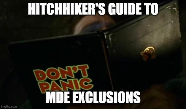 The Hitchhiker's Guide to Microsoft Defender for Endpoint exclusions