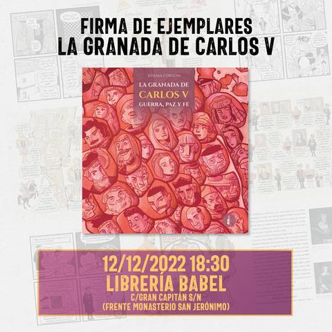 Firma de ejemplares de La Granada de Carlos V el lunes 12 de diciembre a partir de las 18:30 en la librería Babel de Granada, frente al Monasterio de los Jerónimos. Ya la venta en librerías y en la web www.bakerst.net
