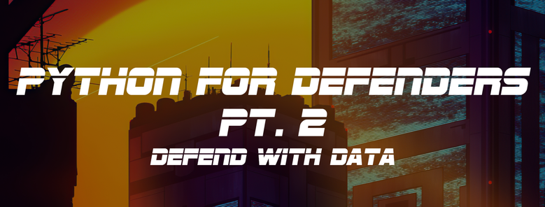 Python for Defenders, Pt. 2 logo.
