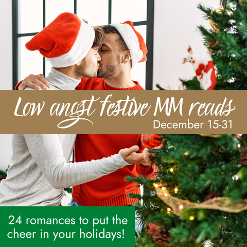 Two men in Santa hats are kissing beside a tree while they decorate. Text reads "Low Angst Festive MM Reads, December 15-31; 24 romances to put the cheer in your holidays!"