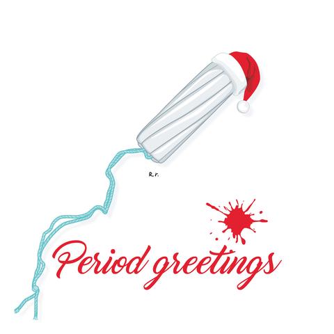 Illustration représentant un tampon hygiénique avec un bonnet de Père Noël 
Sous le tampon il y a écrit "Period greetings" en rouge et il y a une grosse tache à la place du point du "i" de greetings.