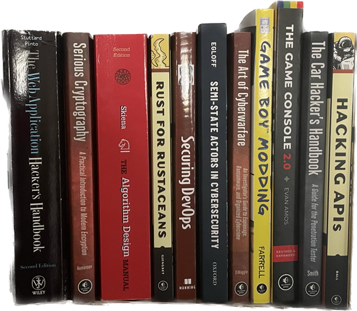 My nostarch top shell, from the left:

- The Web Application Hackers Handbook
- Serious Cryptography
- The Algorithm Design Manual
- Rust for Rustaceans
- Securing Devops
- Semi-State Actors in Cybersecurity
- The Art of Cyberwarfare
- Game Boy Modding
- The Game Console 2.0
- The Car Hacker's Handbook
- Hacking APIs