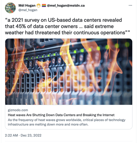 Tweet from Mél Hogan that says, "a 2021 survey on US-based data centers revealed that 45% of data center owners...said extreme weather had threatened their continuous operations"