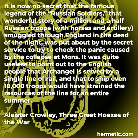 Hermetic quote Crowley The Three Great Hoaxes of the War famous legend russian soldiers single line rail dhip troops strained resources entire summer