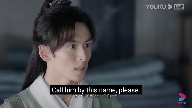 Screenshot of Zhou Zishu from Word of Honor saying “Call him by this name, please.”