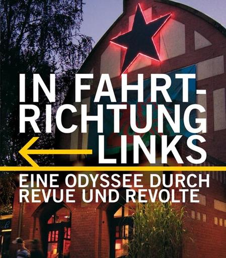 Buchcover: Antje Grajetzki (Hrsg.): In Fahrtrichtung links – Eine Odyssee durch Revue und Revolte