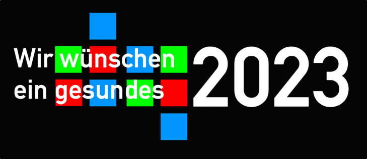 Wir wünschen ein gesundes 2023!