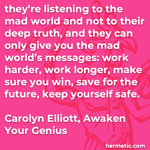 Hermetic quote Elliott awaken your genius listening mad world not deep truth only give messages work harder longer win save future keep safe