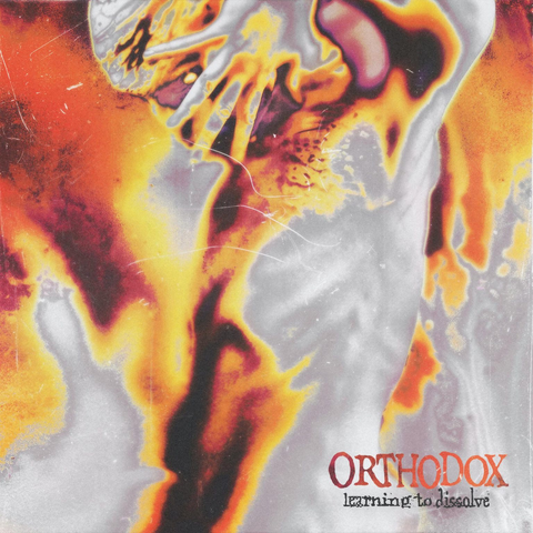 Cover art for the album Learning to Dissolve by Orthodox