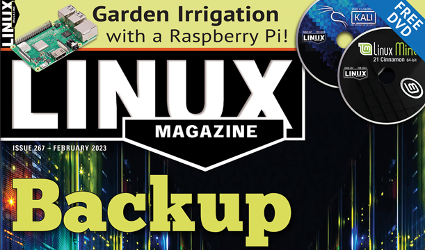Linux Magazine Issue 267 - February 2023: Backup