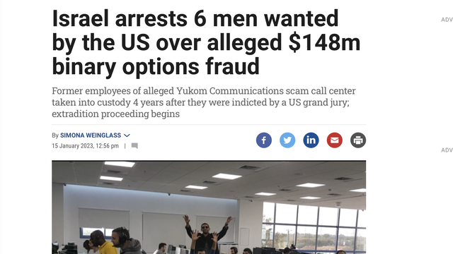 Israel arrests 6 men wanted by the US over alleged $148m binary options fraud Former employees of alleged Yukom Communications scam call center taken into custody 4 years after they were indicted by a US grand jury; extradition proceeding begins oo 00000 o - INEEN L < | Eny -