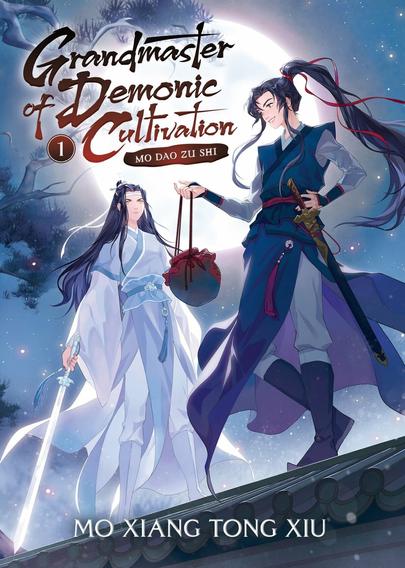 The cover of Grandmaster of Demonic Cultivation (Mo Dao Zu Shi) Vol. 1, by Mo Xiang Tong Xiu. It is an illustrated cover featuring the series protagonists, Lan Wangji and Wei Wuxian, standing on a roof underneath a moonlit night sky. Lan Wangji is dressed in all-white robes, and is holding a sword with a glowing blade at his side. Wei Wuxian, dressed in dark blues and blacks with red touches, is closer to the foreground, and his holding up a jar with a red cloth cover hanging from a string in his right hand, while his left is on his waist, next to his own sheathed sword. Lan Wangji has a disapproving look on his face, while Wei Wuxian has a cheeky/cheerful look on his.