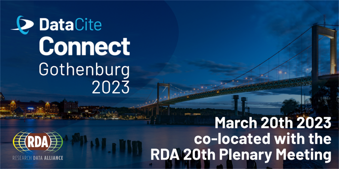 In the foreground you can see DataCite  Connect Gothenburg 2023 at the top of the picture. At the bottom there is the logo of the Research Data Alliance and the date of the DataCite Connect event: March 20th 2023 co-located with the RDA 20th Plenary Meeting.
The background image shows a panoramic view of a river in Gothenburg at sunset