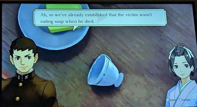 "Ah, so we've already established that the victim wasn't eating soap when he died."