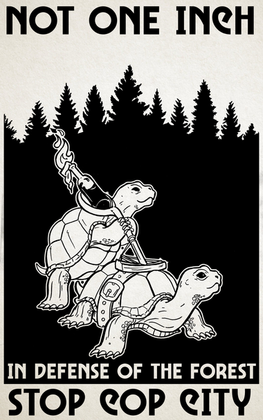 an illustration. Two turtles sit in the foreground. One has a modified catapult made out of a spoon on their back, holding a molotov cocktail. The other stands behind them and pulls the catapult back. A silhouette of a forest is behind them. Text on the poster reads Not One Inch In defense of the forest Stop Cop City.