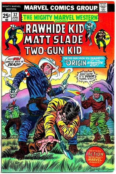 The Rawhide Kid's Uncle Ben is shot and falling to the ground as the Kid faces two gunslingers. The Kid says, "No! No! Uncle Ben is dead!" One of the gunmen replies, "And now it's your turn, Kid!"

Caption:
"The six-gun saga you demanded! The origin of the Rawhide Kid!"