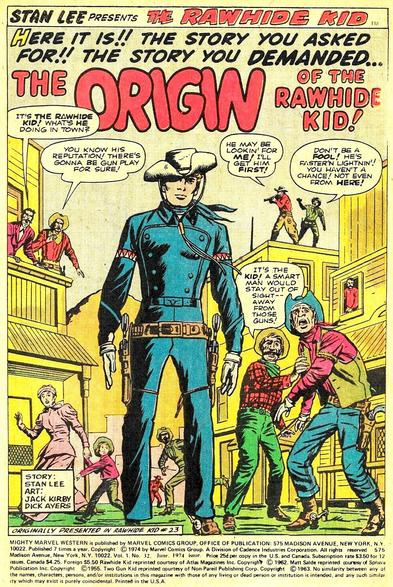 The Rawhide Kid walks silently through a western town as various residents say, "It's the Rawhide Kid! What's he doing in town?"

"You know his reputation! There's gonna be gun play for sure!"

"He may be lookin' for me! I'll get him first!"

"Don't be a fool! He's faster'n lightnin'! You haven't a chance! Not even from here!"

"It's the Kid! A smart man would stay out of sight...away from those guns!"
