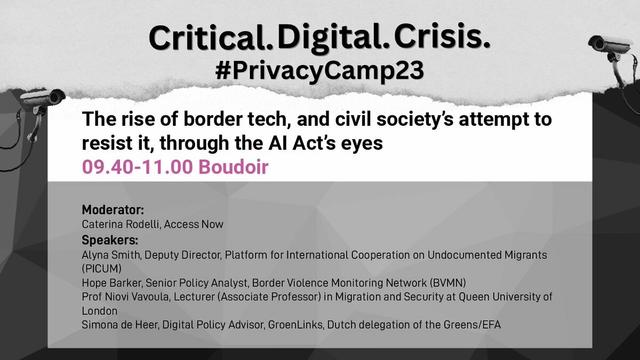 PrivacyCamp23. "Critical. Digital. Crisis". Panel "The rise of border tech, and civil society's attempt to resist it, through the AI Act's eyes".