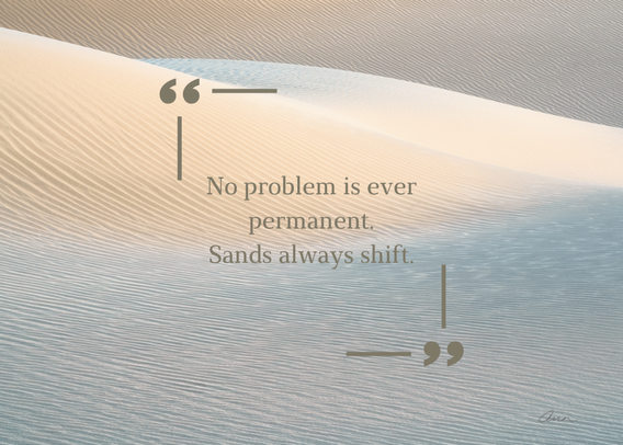 Seemingly perfect sand dunes in Death Valley with beautiful morning light. Photo includes the quote i wrote inspired by this scene: “No problem is ever permanent, Sands always shift.”