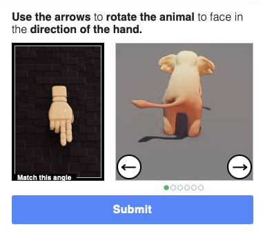 The message “use the arrows to rotate the animal to face in the direction of the hand” followed by two illustrations: 1) an artificial hand illustration pointed down with the label “match this angle” and 2) a toy elephant illustration facing away with rotation arrows, all followed by a submit button
