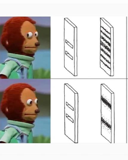 The Awkward Look Monkey meme with the double-slit experiment. Looking away there's an interference pattern in the double-slit experiment and looking towards it there's only two lines.