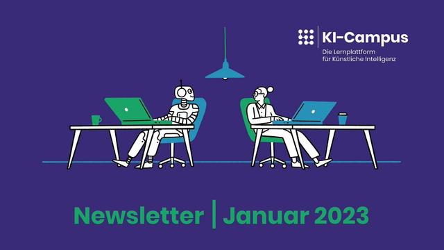 Newsletter Januar 2023 des KI-Campus, der Lernplattform für Künstliche Intelligenz. Illustration eines Roboters und einer Lernenden am Schreibtisch vor ihren Laptops.