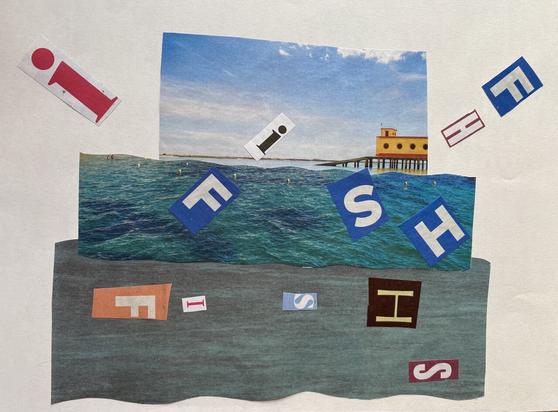 Magazine cutouts of images of the sea on top of which are placed the letters F I S H arranged variously three times in different positions as if swimming and leaping.
