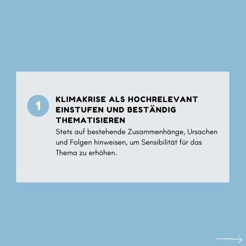 Klimakrise als hochrelevant einstufen und beständig thematisieren