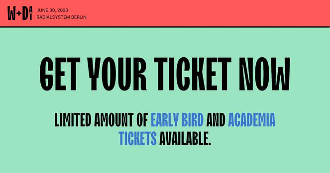 Get your ricket now! Limited amount of early bird and academia tickets available.