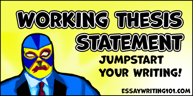 Luchador in a blue and yellow mask with the text "Working Thesis Statement - Jumpstart Your Writing! - EssayWriting101.com"