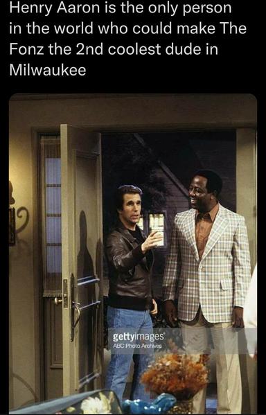 Henry Aaron was the best from Milwaukee (and Atlanta). Even "The Fonz" was starstruck!